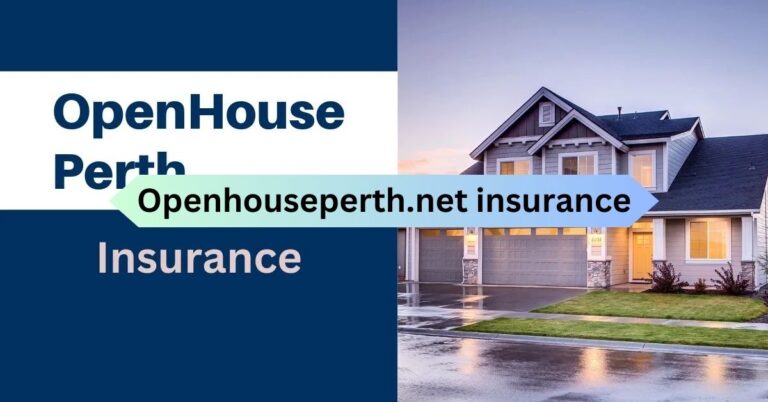 Openhouseperth.net insurance – Complete Information!