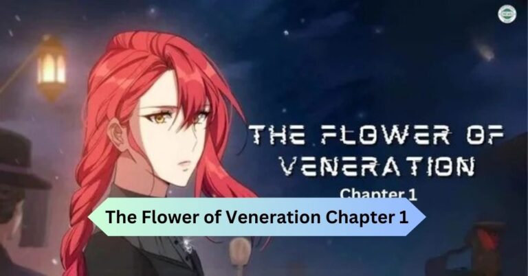 The Flower of Veneration Chapter 1